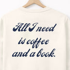 Sweatshirt "All I need is ..." - Backprint