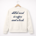 Sweatshirt "All I need is ..." - Backprint