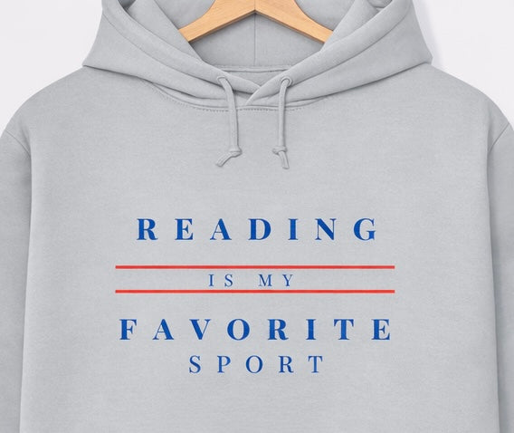 Hoddie "Reading is my favorite sport"