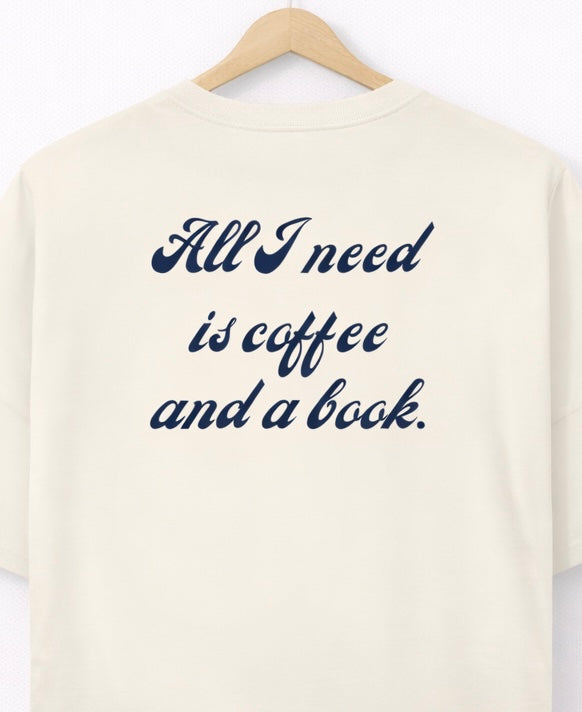 Oversize T-Shirt "All I need is coffee and a book"