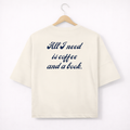 Oversize T-Shirt "All I need is coffee and a book"