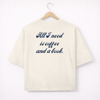 Oversize T-Shirt "All I need is coffee and a book"