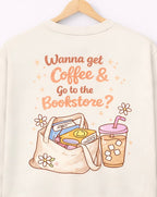 Sweatshirt "Wanna get coffee ..." - Backprint