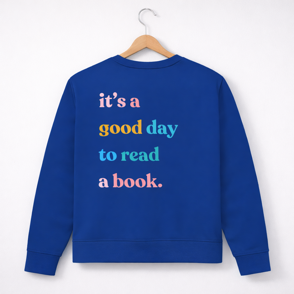 Sweatshirt "It´s a good Day ..." - Backprint