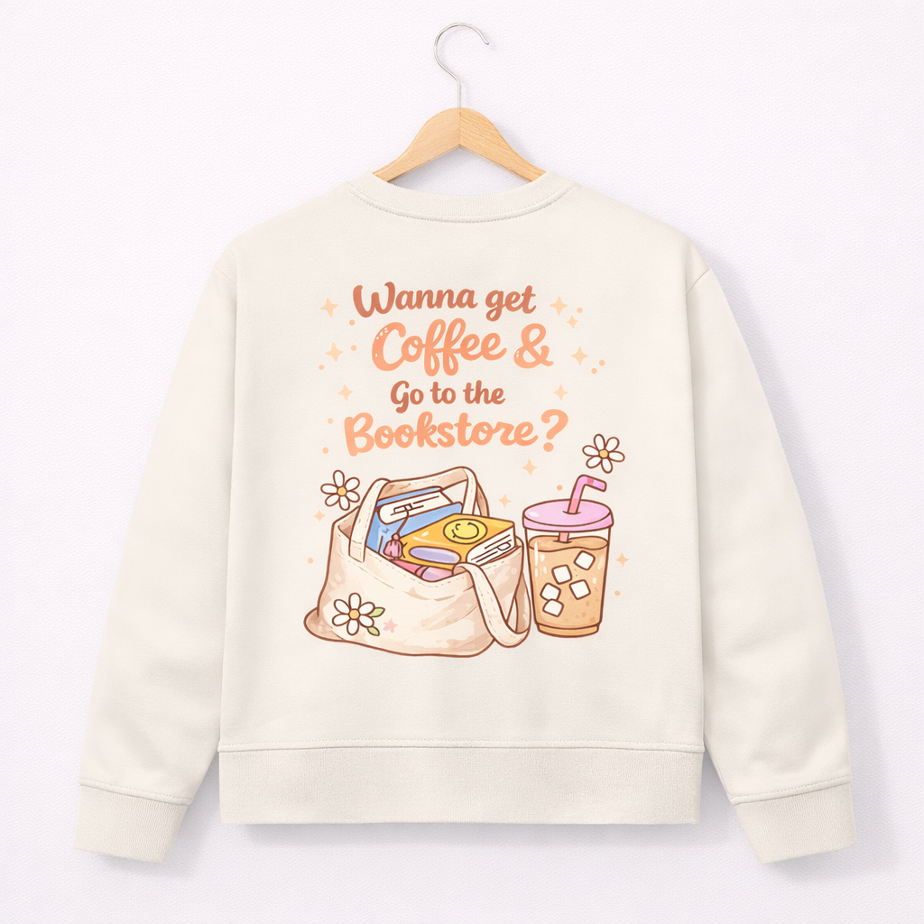Sweatshirt "Wanna get coffee ..." - Backprint